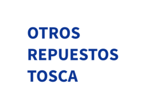 OTROS REPUESTOS TOSCA