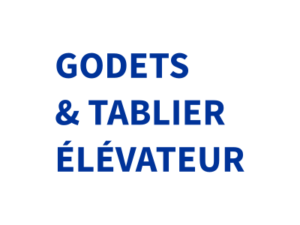 GODETS ET TABLIER ÉLÉVATEUR