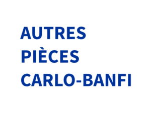 AUTRES PIÈCES CARLO-BANFI