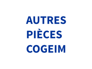 AUTRES PIÈCES COGEIM